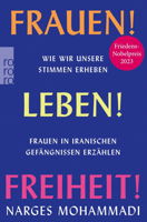 Narges Mohammadi - Frauen! Leben! Freiheit!