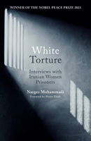 Narges Mohammadi - White Torture (EN)