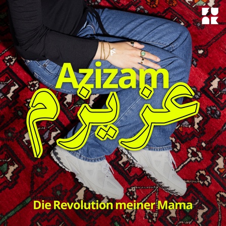 Azizam - Die Revolution meiner Mama